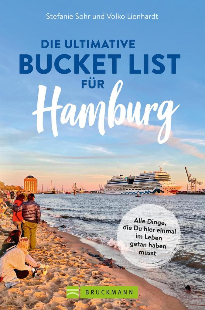 Die ultimative Bucket List für Hamburg: Alle Dinge, die du hier einmal im Leben getan haben musst
