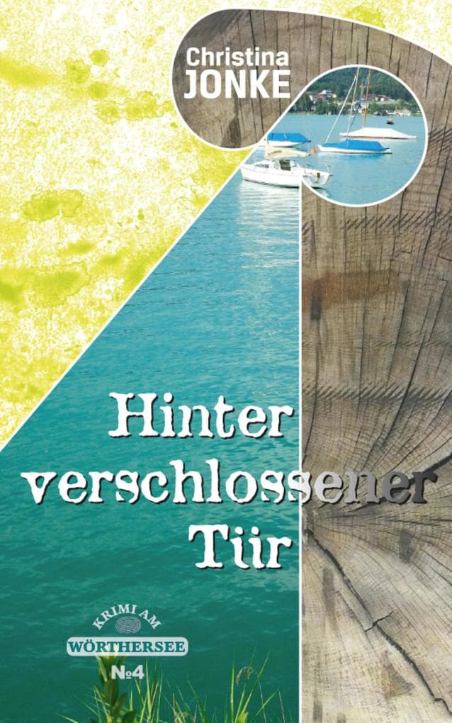 Hinter verschlossener Tür: Krimi am Wörthersee IV