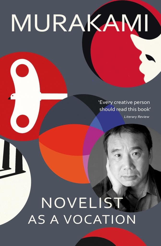 Novelist as a Vocation: An exploration of a writer's life from the Sunday Times bestselling author of Norwegian Wood