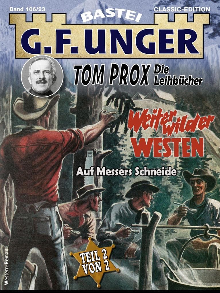 G. F. Unger Tom Prox & Pete 23: Weiter, wilder Westen. Auf Messers Schneide
