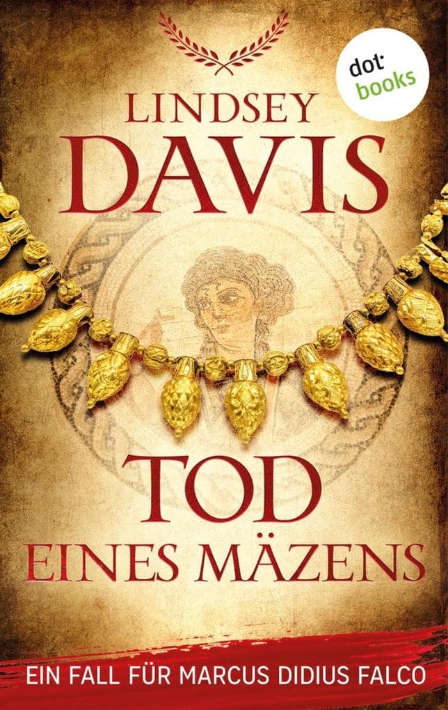 Tod eines Mäzens: Ein Fall für Marcus Didius Falco - Der zwölfte Fall | Historische Spannung für Fans von Ellis Peters