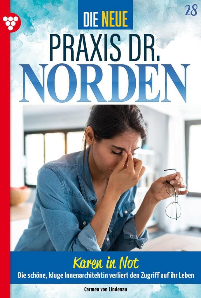 Karen in Not: Die neue Praxis Dr. Norden 28 - Arztserie