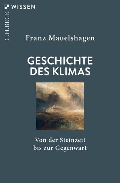 Geschichte des Klimas: Von der Steinzeit bis zur Gegenwart