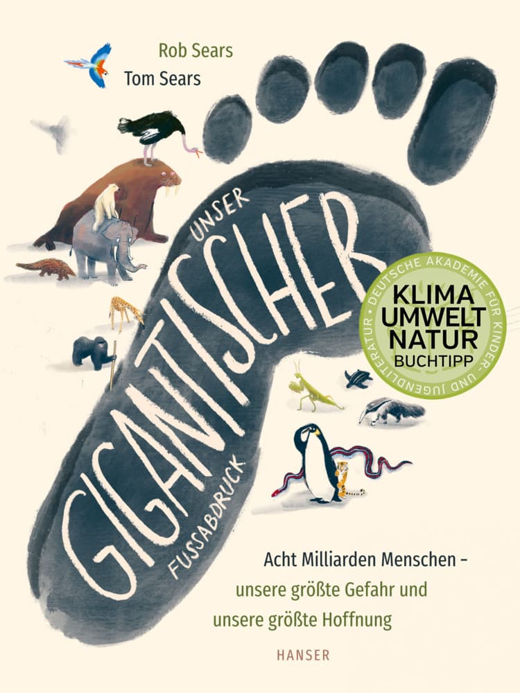 Unser gigantischer Fußabdruck: Acht Milliarden Menschen - unsere größte Gefahr und unsere größte Hoffnung