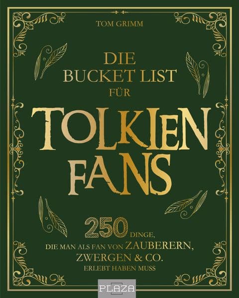 Die Bucket List für Tolkien Fans: 250 Dinge, die man als Fan von Zauberern, Zwergen & Co. erlebt haben muss - Das perfekte Geschenk für alle Herr der Ringe-Fans