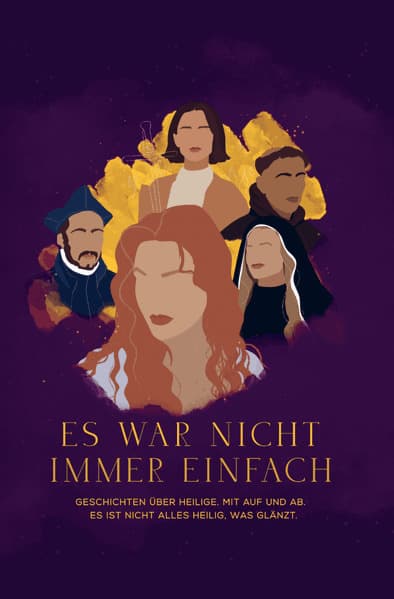 Es war nicht immer einfach: Geschichten über Heilige. Mit auf und ab. Es ist nicht alles heilig, was glänzt.