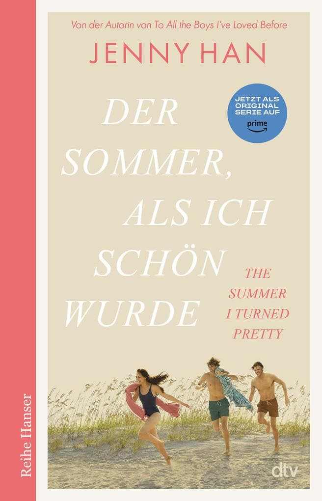 Der Sommer, als ich schön wurde: Vorlage zum internationalen Prime-Video-Erfolg 'The Summer I Turned Pretty': Ein Strandhaus, die erste Liebe, Freundschaft und Familiengeheimnisse