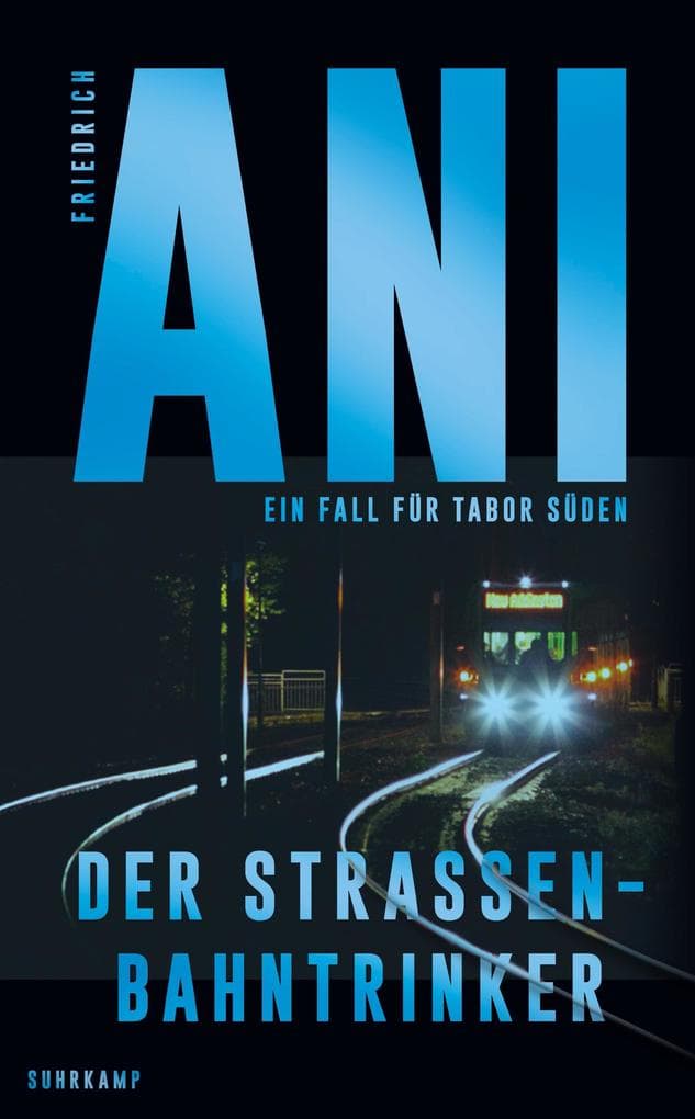 Der Straßenbahntrinker - Ein Fall für Tabor Süden (5): Ein Fall für Tabor Süden