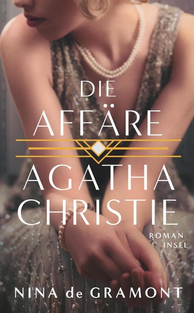 Die Affäre Agatha Christie: Roman | Basierend auf einer wahren Begebenheit