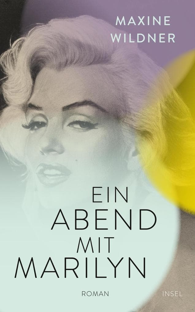 Ein Abend mit Marilyn: Roman | Von Norma Jeane zu Marilyn Monroe - das dramatische Leben der Ikone