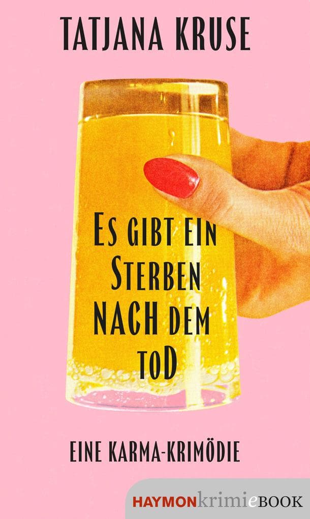 Es gibt ein Sterben nach dem Tod: Eine Karma-Krimödie