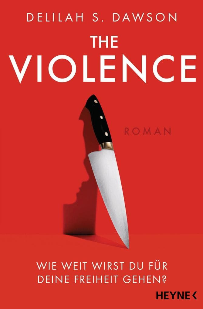The Violence - Wie weit wirst du für deine Freiheit gehen?: Roman