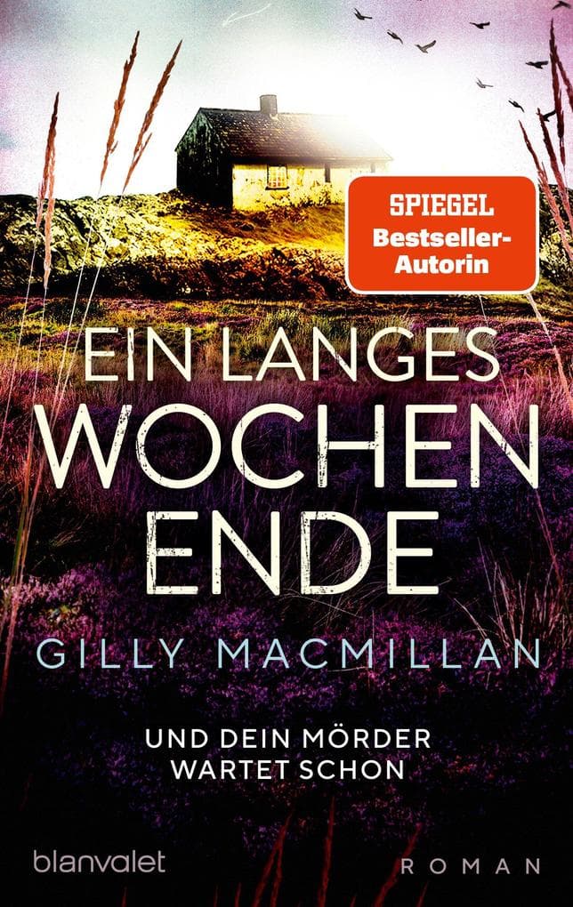 Ein langes Wochenende: Und dein Mörder wartet schon - Roman - Der packende Psychothriller für alle Fans der Romane von Freida McFadden