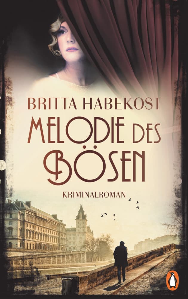 Melodie des Bösen: Kriminalroman. Atmosphärische Spannung im Paris der 20er-Jahre