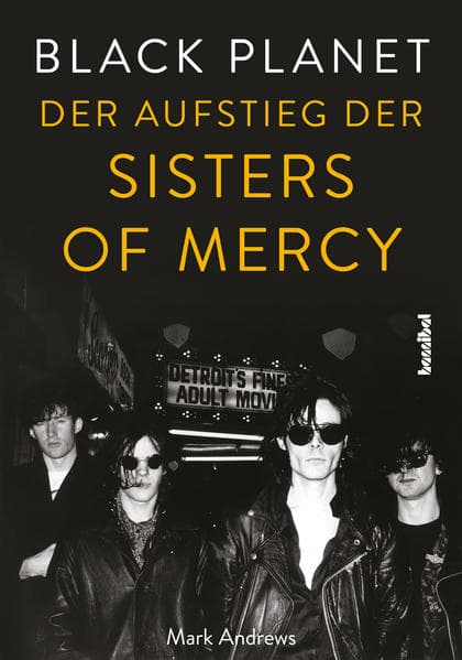 Black Planet: Der Aufstieg der Sisters Of Mercy