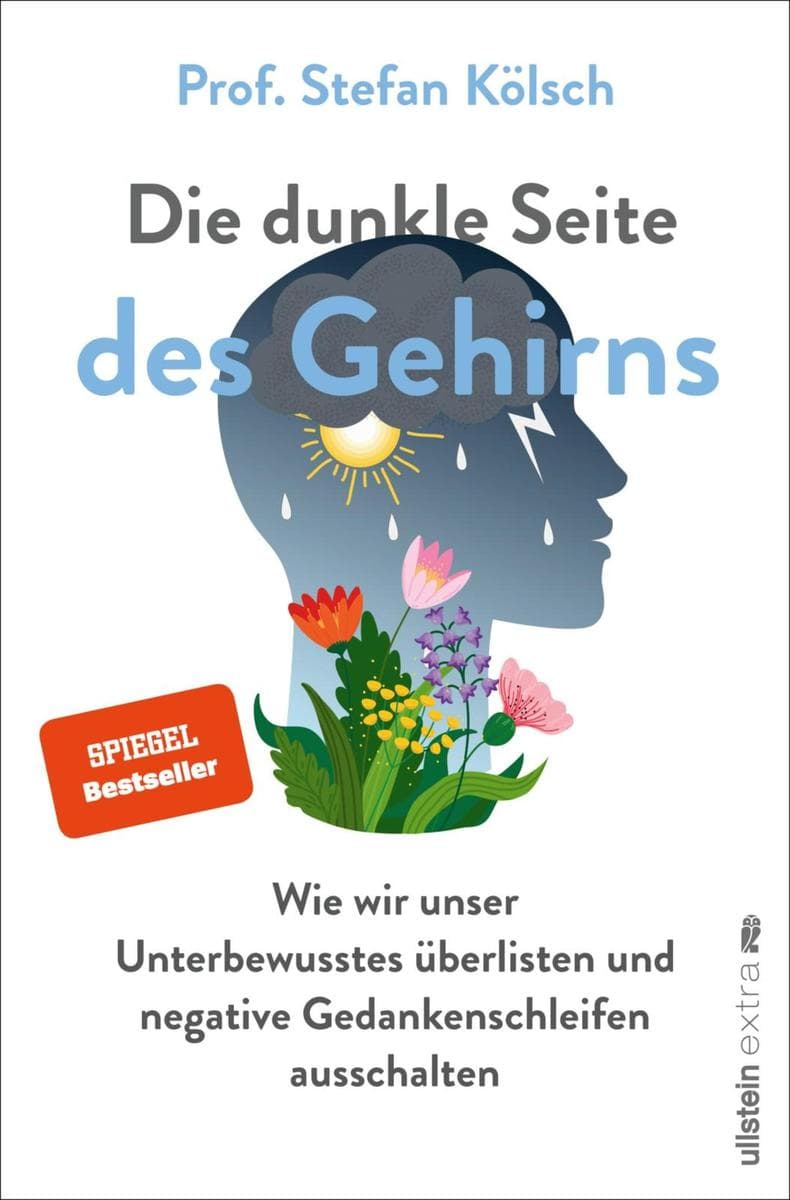 Die dunkle Seite des Gehirns: Wie wir unser Unterbewusstes überlisten und negative Gedankenschleifen ausschalten