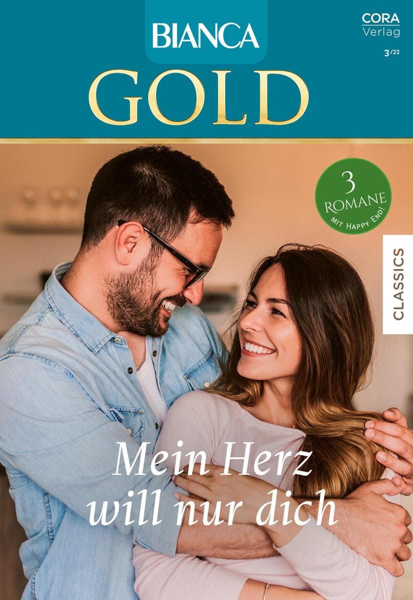 Bianca Gold Band 69: Mein Herz will nur dich