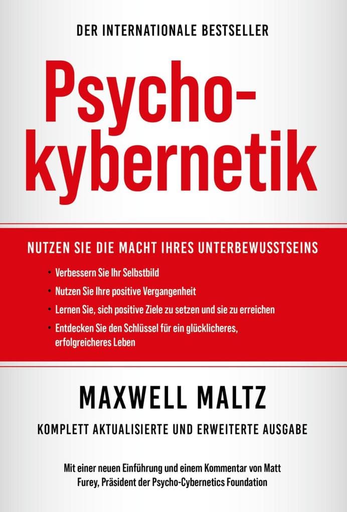 Psychokybernetik: Nutzen Sie die Macht Ihres Unbewussten