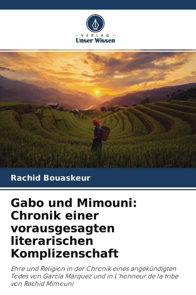 Gabo und Mimouni: Chronik einer vorausgesagten literarischen Komplizenschaft: Ehre und Religion in der Chronik eines angekündigten Todes von García Márquez und in L'honneur de la tribe von Rachid Mimouni