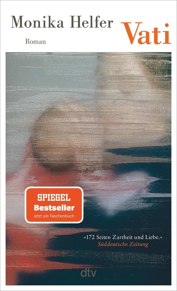 Vati: Roman | 'Ein so bedrückendes wie berührendes Erinnerungsbuch.' Tagesspiegel