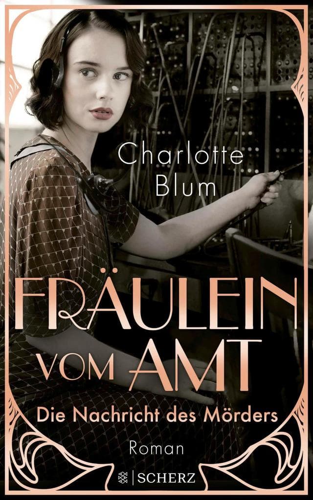 Fräulein vom Amt - Die Nachricht des Mörders: Roman | Tauchen Sie ein in die flirrenden 1920er Jahre!