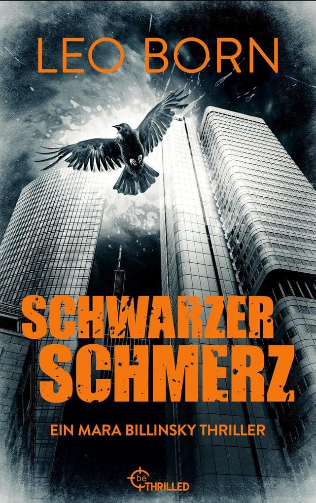 Schwarzer Schmerz: Ein Mara Billinsky Thriller