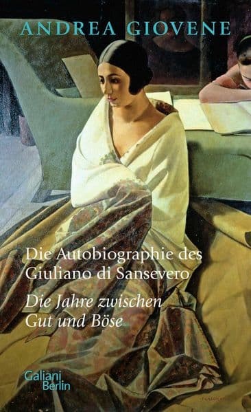 Die Autobiographie des Giuliano di Sansevero: Die Jahre zwischen Gut und Böse