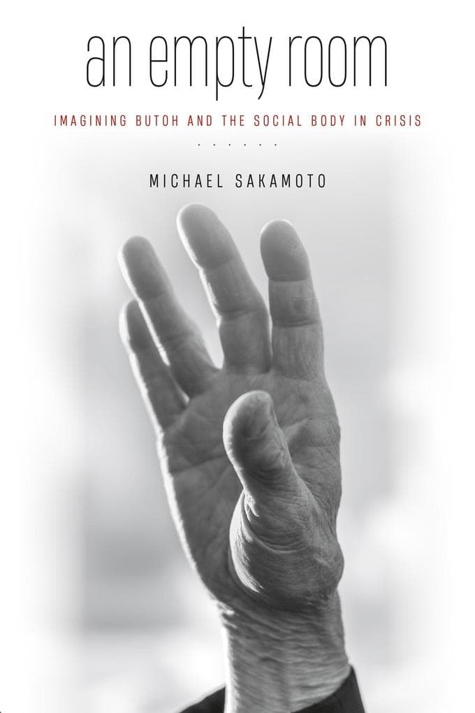 An Empty Room: Imagining Butoh and the Social Body in Crisis