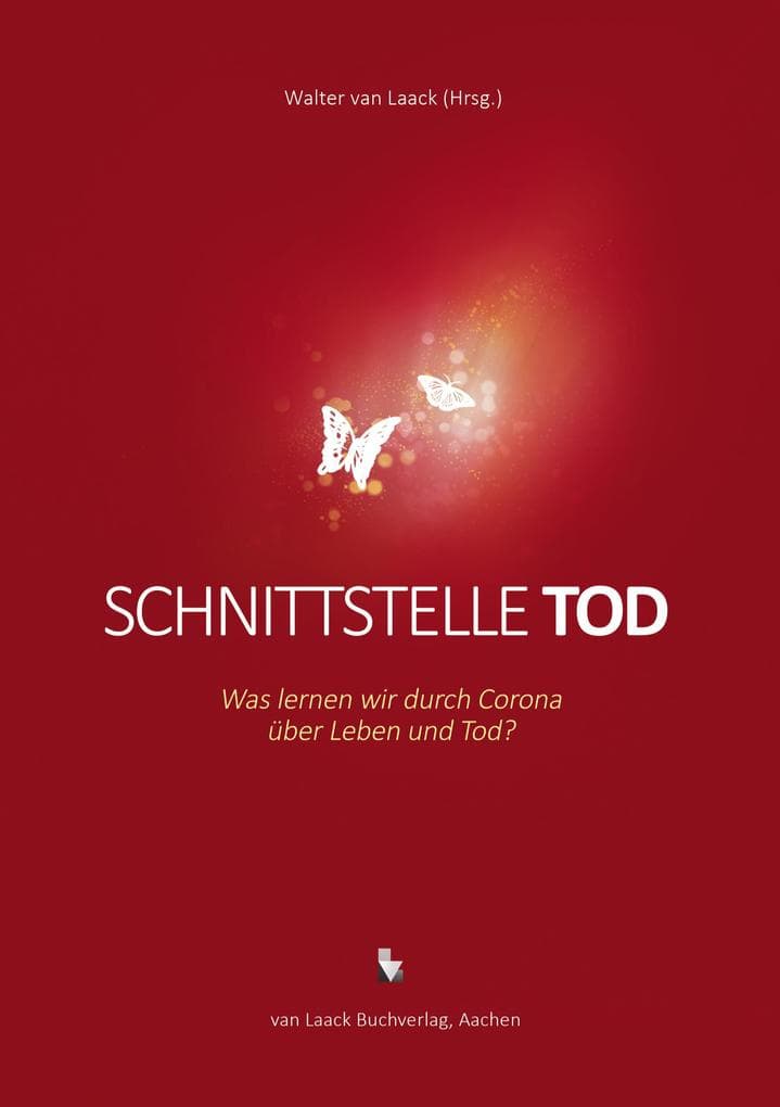 Schnittstelle Tod: Was lernen wir durch Corona über Leben und Tod?