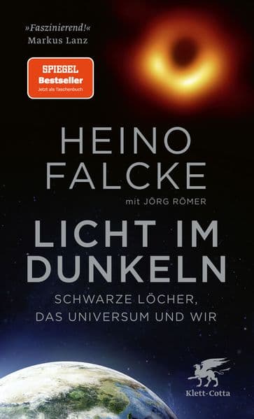 Licht im Dunkeln: Schwarze Löcher, das Universum und wir