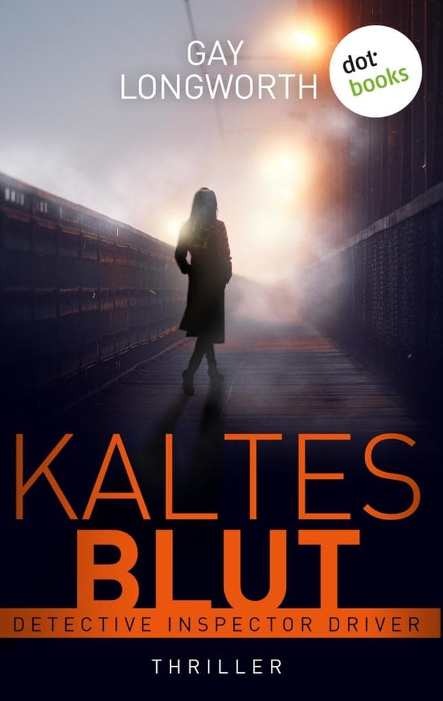 Detective Inspector Driver - Kaltes Blut: Thriller | Detective Inspector Driver - Band 2: Eine toughe Londoner Polizistin ermittelt