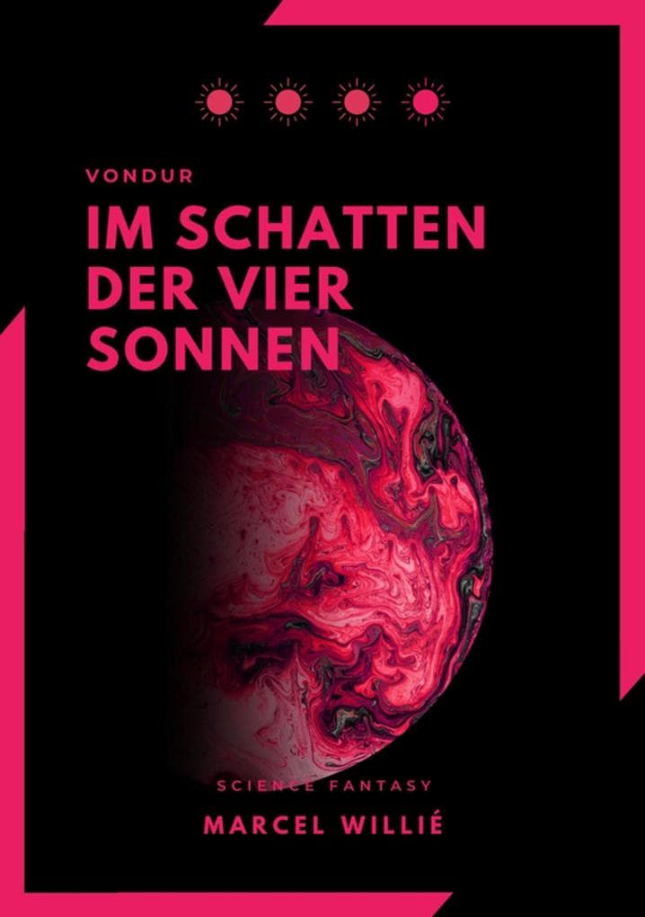 Vondur - Im Schatten der vier Sonnen: Science Fiction & Fantasy Roman