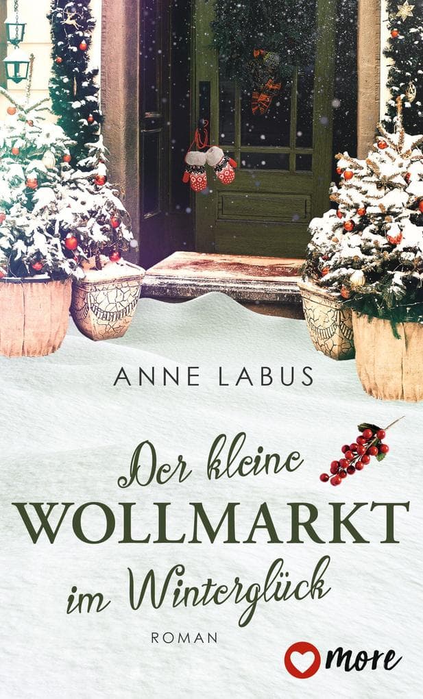 Der kleine Wollmarkt im Winterglück: Roman