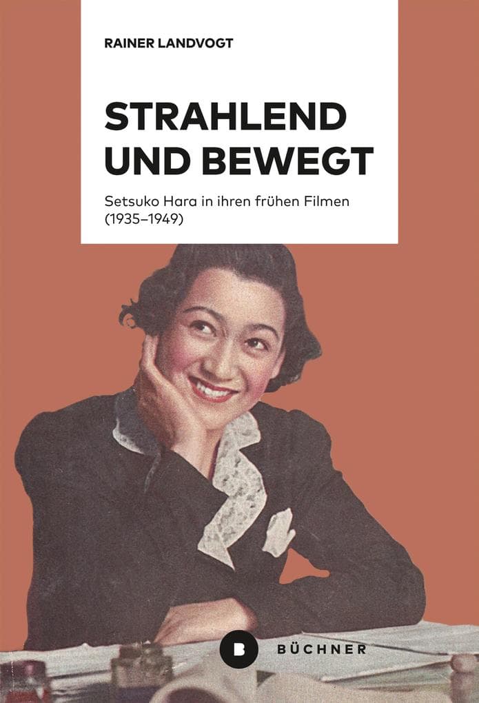 Strahlend und bewegt: Setsuko Hara in ihren frühen Filmen (1935-1949)