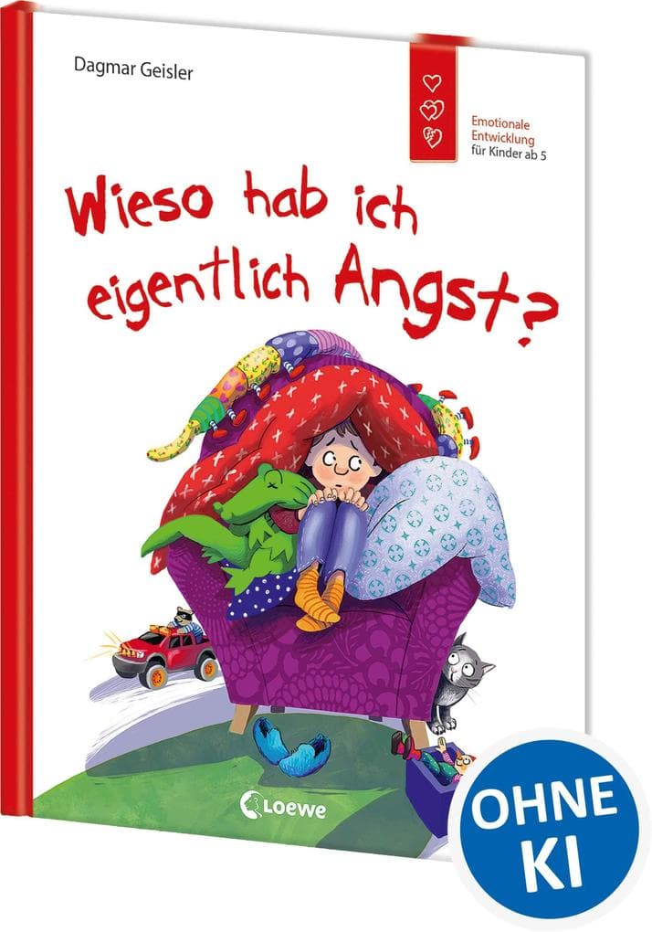 Wieso hab ich eigentlich Angst? (Starke Kinder, glückliche Eltern): Emotionale Entwicklung für Kinder ab 5 Jahren - Sachbuch über den Umgang mit Angst und wie man sie bewältigt