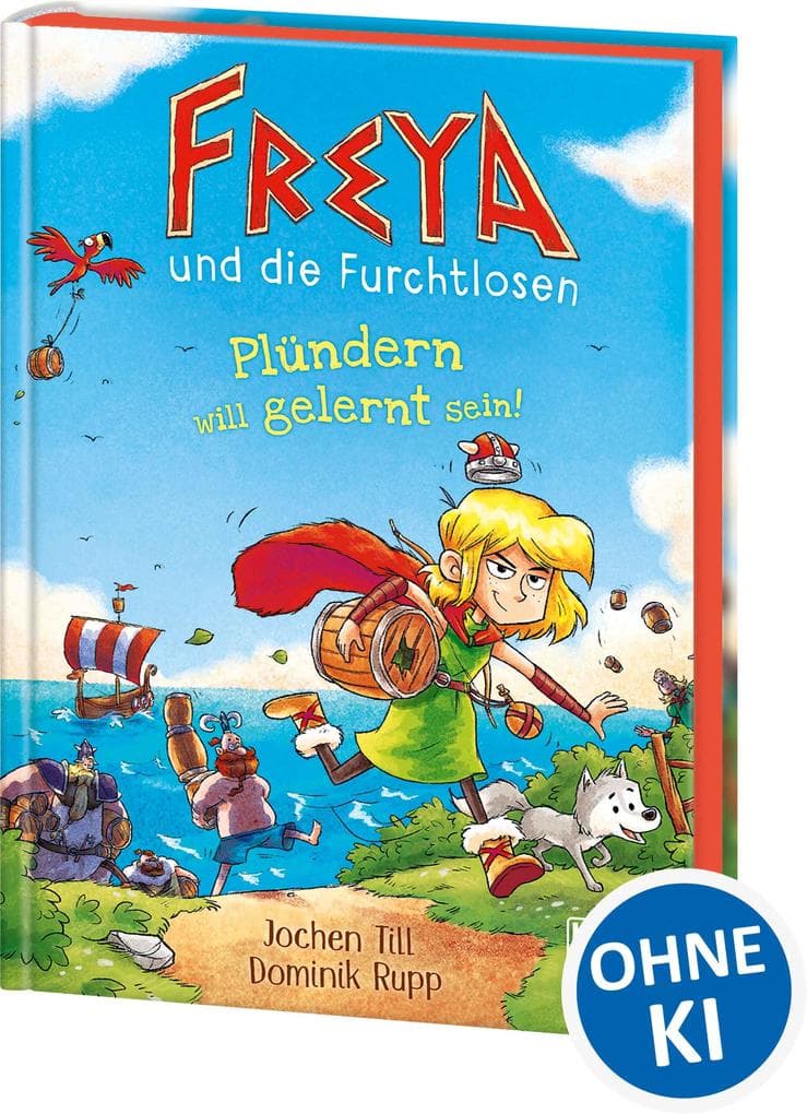 Freya und die Furchtlosen (Band 2) - Plündern will gelernt sein!: Begleite Freya und die Wikinger auf ihren spannenden Reisen - Für Kinder ab 8 Jahren - Wow! Das will ich lesen.