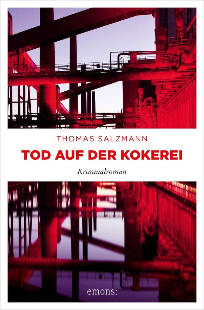 Tod auf der Kokerei: Kriminalroman