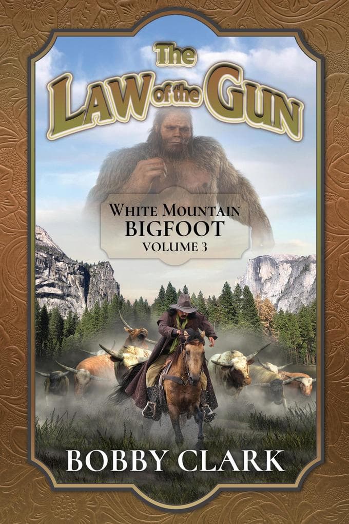 The Law of The Gun (The White Mountain Bigfoot, #3)