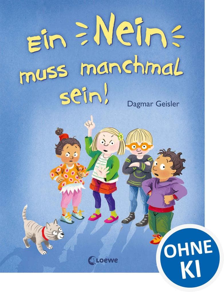 Ein Nein muss manchmal sein! (Starke Kinder, glückliche Eltern): Sachbuch über die Akzeptanz der Grenzen anderer - Emotionale Entwicklung für Kinder ab 3 Jahren