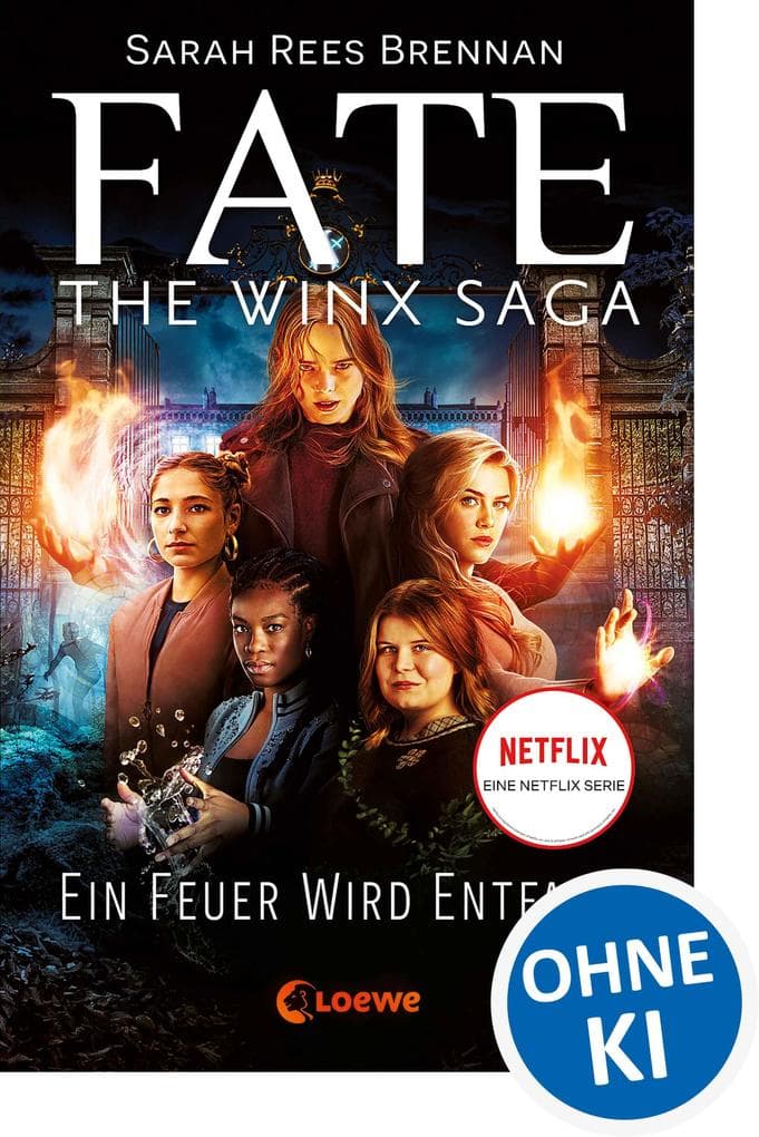 Fate - The Winx Saga (Band 2) - Ein Feuer wird entfacht: Entdecke das Prequel zum Netflix-Erfolg - Eine ganz neue Geschichte aus der Winx-Welt