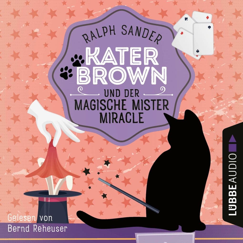 Kater Brown und der Magische Mister Miracle - Ein Kater Brown-Krimi, Teil 7: Ungekürzt