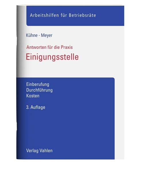 Einigungsstelle: Einberufung, Durchführung, Kosten