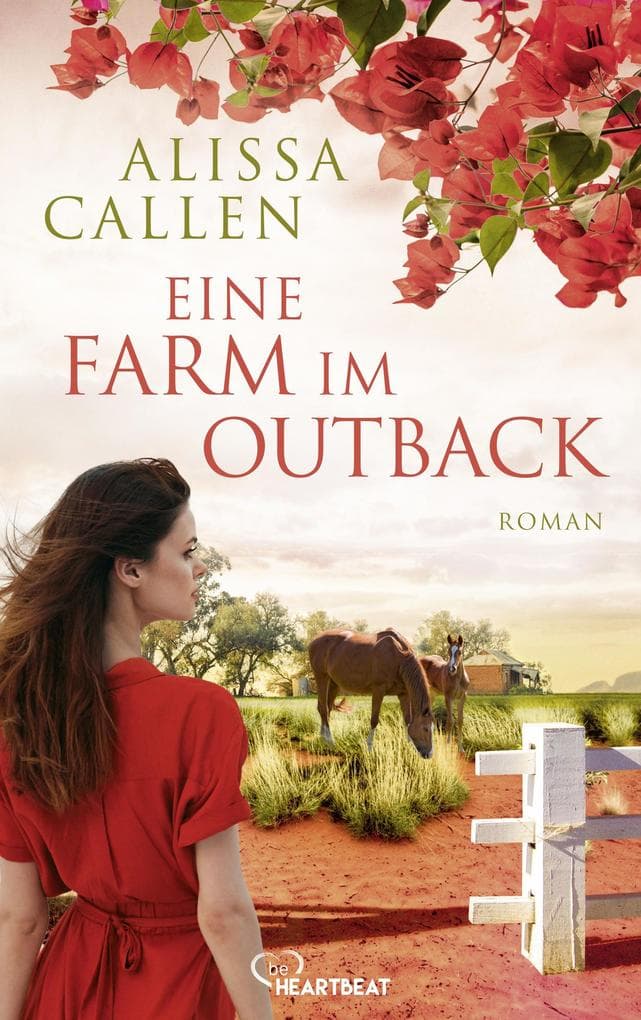 Eine Farm im Outback: Eine fesselnde Liebesgeschichte über Familie, Gemeinschaft und eine zweite Chance für sich selbst