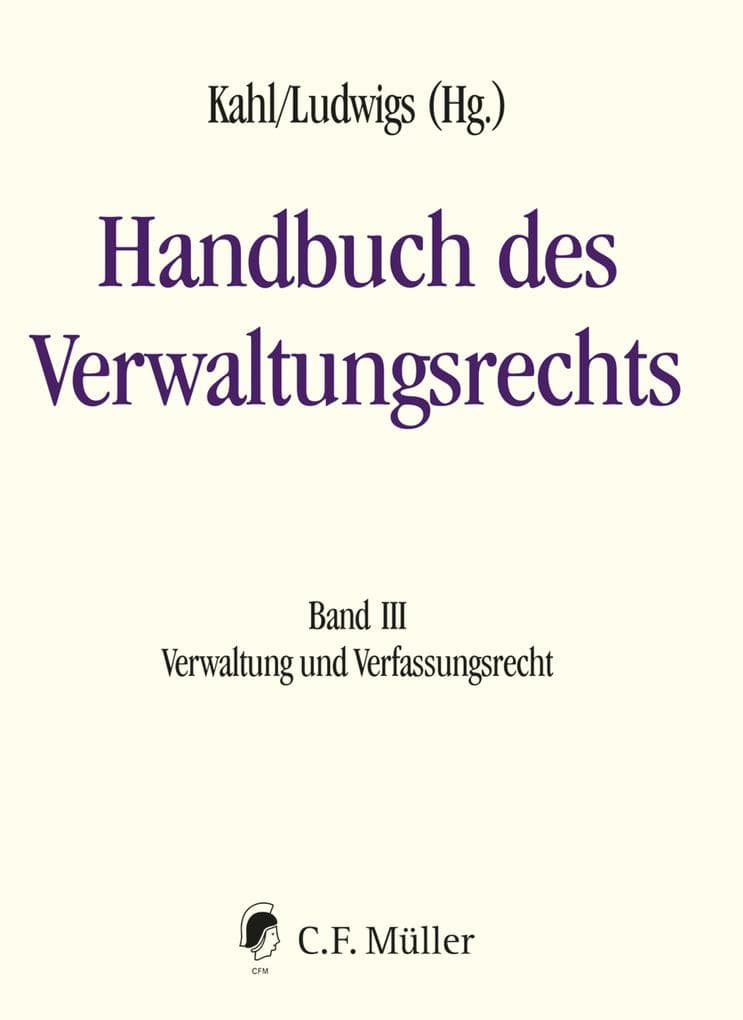 Handbuch des Verwaltungsrechts: Band III: Verwaltung und Verfassungsrecht