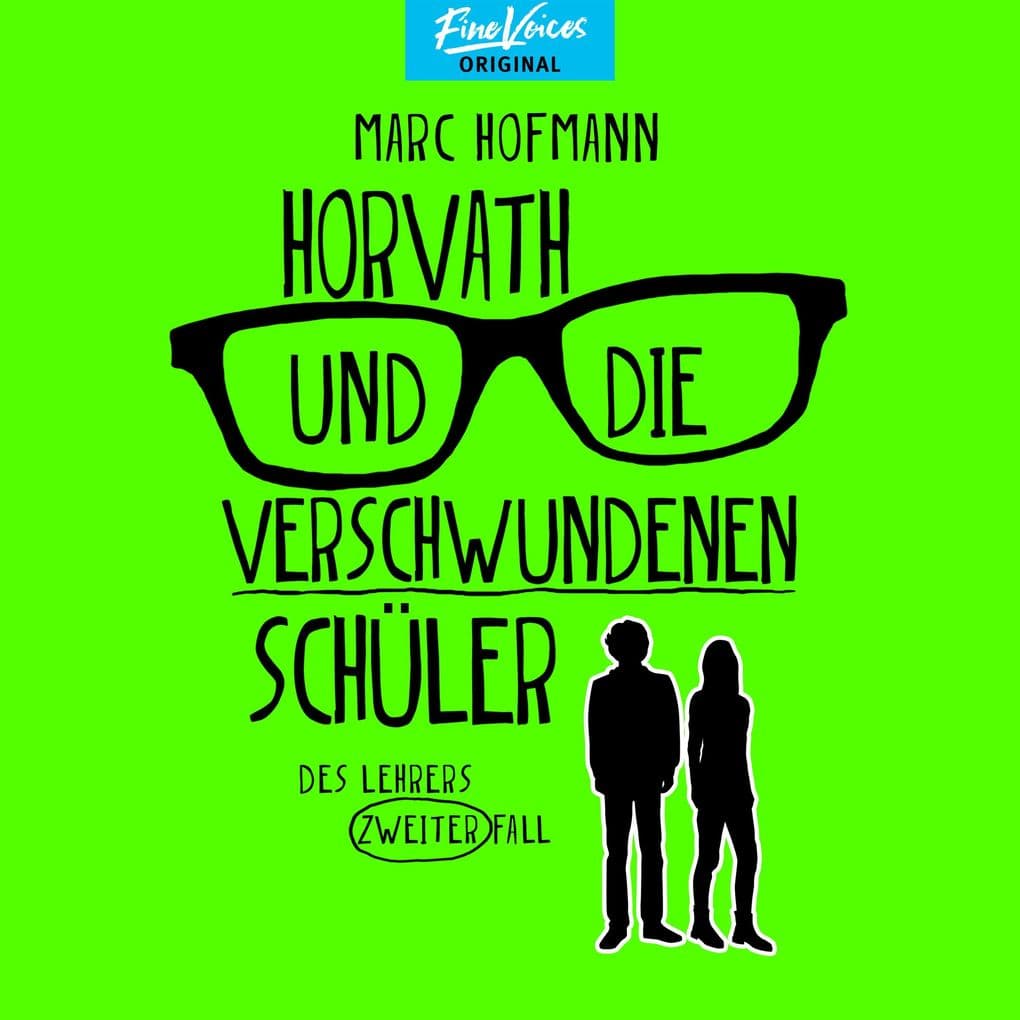 Horvath und die verschwundenen Schüler - Des Lehrers zweiter Fall