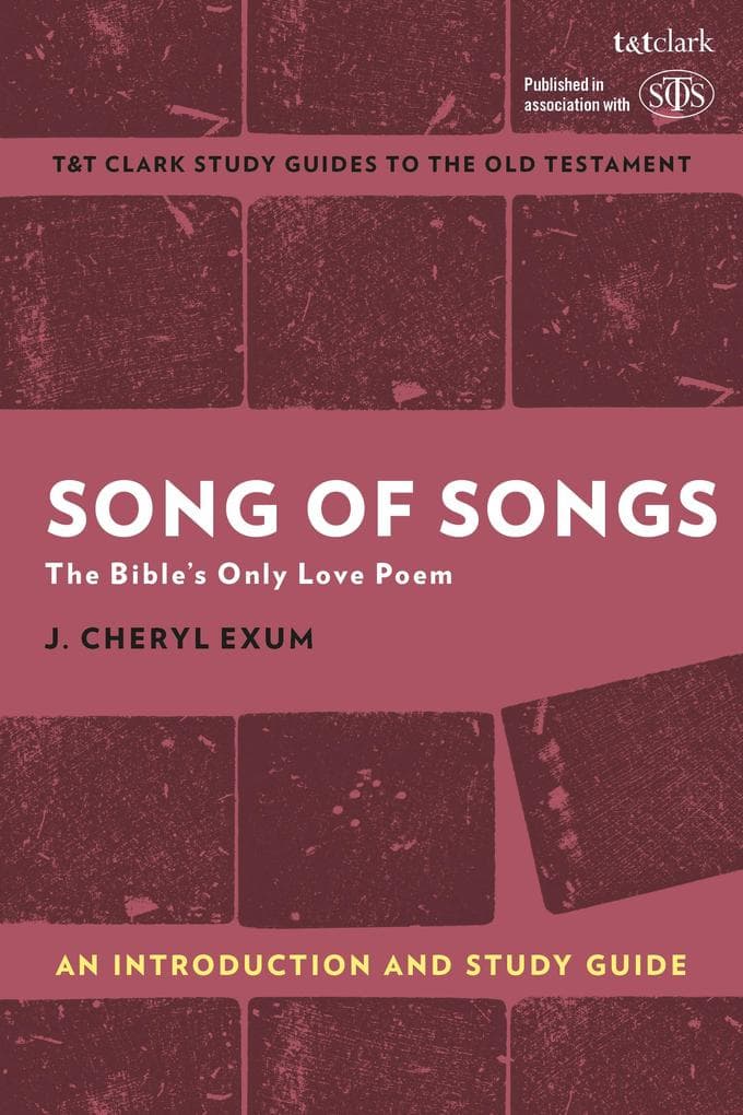 Song of Songs: An Introduction and Study Guide: The Bible's Only Love Poem