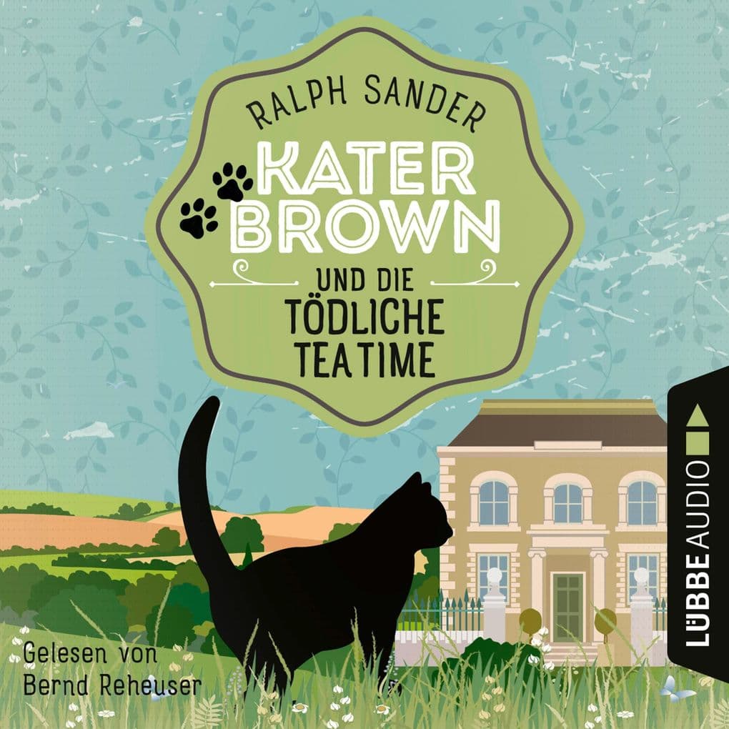 Kater Brown und die tödliche Tea Time - Ein Kater Brown-Krimi, Teil 8: Ungekürzt