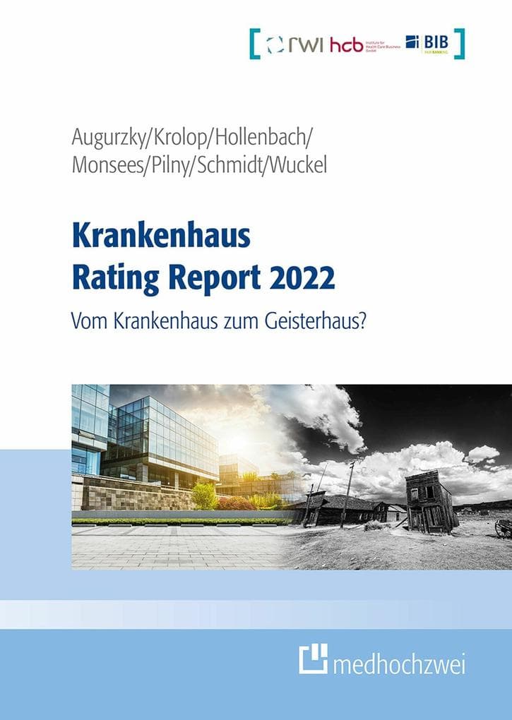 Krankenhaus Rating Report 2022: Vom Krankenhaus zum Geisterhaus?