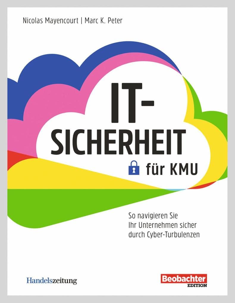 IT-Sicherheit für KMU: So navigieren Sie Ihr Unternehmen sicher durch Cyber-Turbulenzen