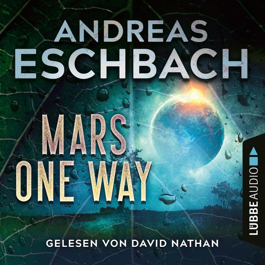 Mars one way: Ungekürzt